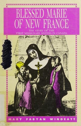 Cover for Blessed Marie of New France