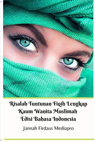Cover for Risalah Tuntunan Fiqih Lengkap Kaum Wanita Muslimah Edisi Bahasa Indonesia