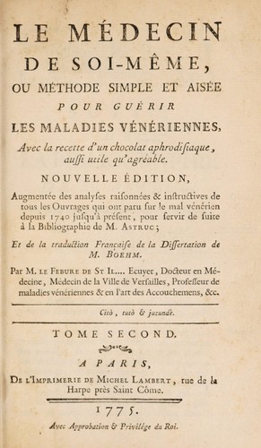 Cover for Le médecin de soi-même, ou méthode simple ... pour guérir les maladies vénériennes, avec la recette d'un chocolat aphrodisiaque ...