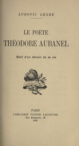 Cover for Le poète Thédore Aubanel