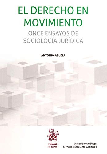 Cover for El derecho en movimiento. Once ensayos de sociología jurídica