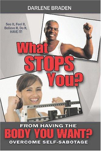 Cover for What Stops You From Having the Body You Want?