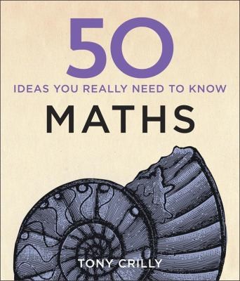 Cover for 50 Maths Ideas You Really Need to Know