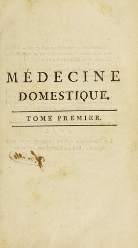 Cover for M©♭decine domestique, ou, Trait©♭ complet des moyens de se conserver en sant©♭, & de gu©♭rir les maladies, par le r©♭gime & les remedes simples