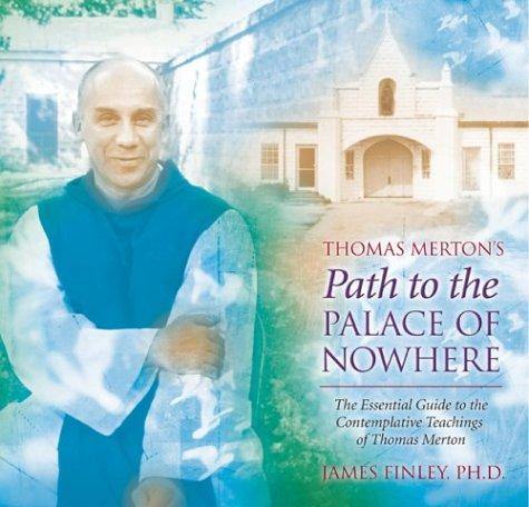 Cover for Thomas Merton's Path to the Palace of Nowhere