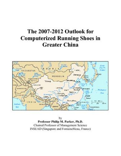 Cover for The 2007-2012 Outlook for Computerized Running Shoes in Greater China