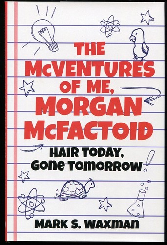 Cover for The McVentures of Me, Morgan McFactoid: Hair Today, Gone Tomorrow