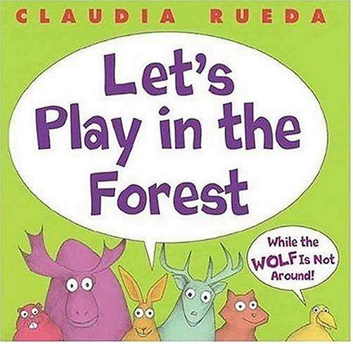 Cover for Let's play in the forest while the wolf is not around