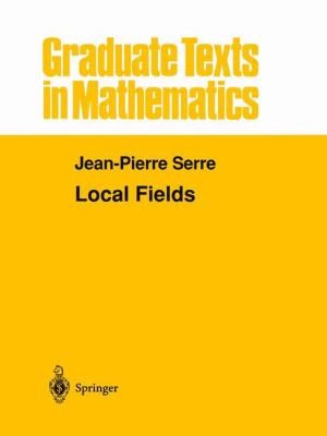 Cover for Local Fields
            
                Graduate Texts in Mathematics