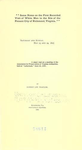 Cover for Some notes on the first recorded visit of white men to the site of the present city of Richmond, Virginia.