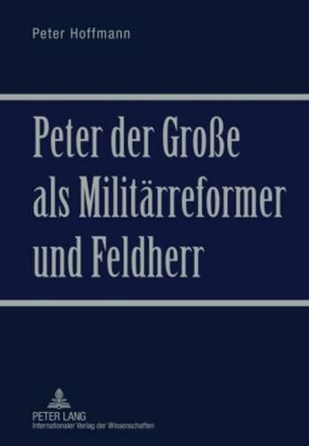 Cover for Peter der Große als Militärreformer und Feldherr (German Edition)