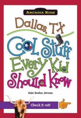 Cover for Dallastx Cool Stuff Every Kid Should Know