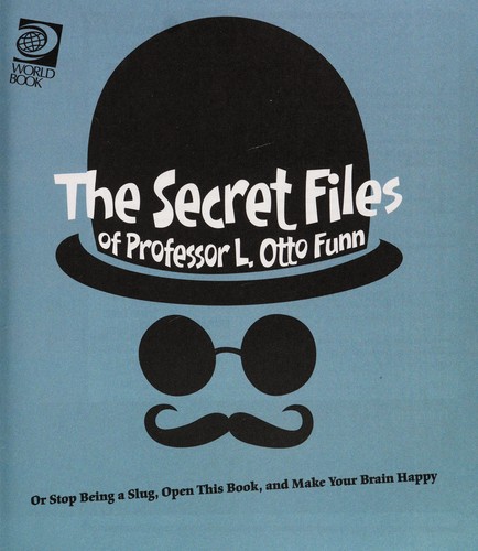 Cover for The secret files of Professor L. Otto Funn