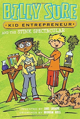 Cover for Billy Sure Kid Entrepreneur and the Stink Spectacular