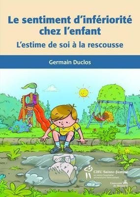 Cover for Le sentiment d'infériorité chez l'enfant : L'estime de soi à la rescousse