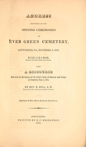 Cover for Address delivered at the opening ceremonies of Ever Green Cemetery, Gettysburg, Pa., November, 7, 1854