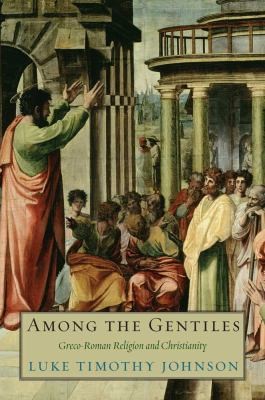 Cover for Among The Gentiles Grecoroman Religion And Christianity