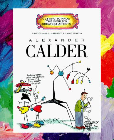Cover for Alexander Calder (Getting to Know the World's Greatest Artists)