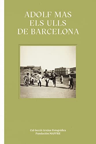 Cover for Adolf Mas. Els ulls de Barcelona