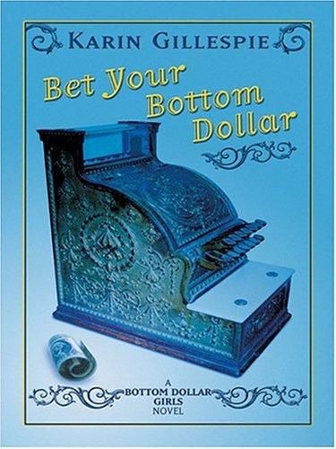 Cover for Bet your bottom dollar