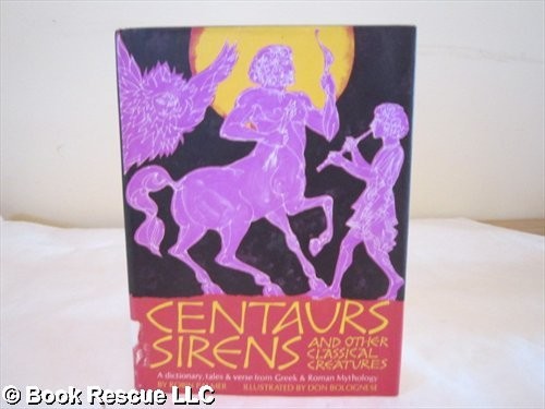 Cover for Centaurs, sirens, and other classical creatures