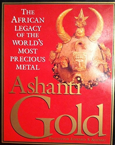 Cover for Ashanti Gold the African Legacy of the W