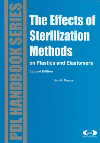 Cover for The effects of sterilization methods on plastics and elastomers