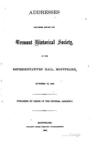 Cover for Addresses Delivered Before the Vermont Historical Society, in the ...