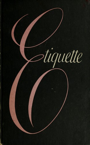 Cover for Etiquette ; the complete modern guide for day-to-day living the correct way