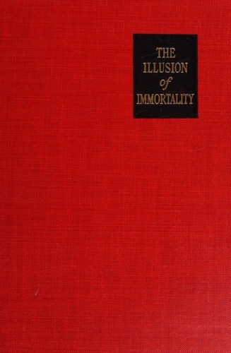 Cover for The Illusion of Immortality