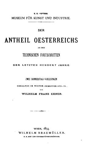 Cover for Der Antheil Oesterreichs an den technischen Fortschritten der letzten hundert Jahre: Zwei ...