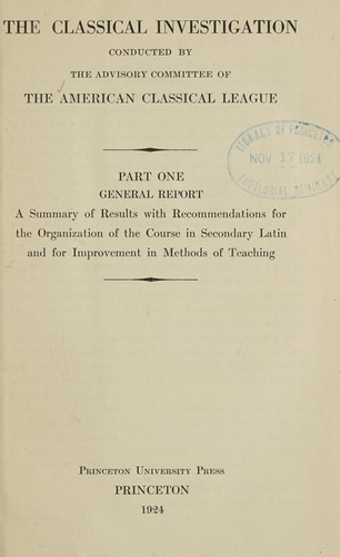 Cover for The classical investigation conducted by the Advisory committee of the American classical league ...