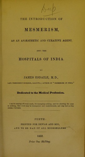 Cover for The introduction of mesmerism, as an an©Œsthetic and curative agent, into the hospitals of India