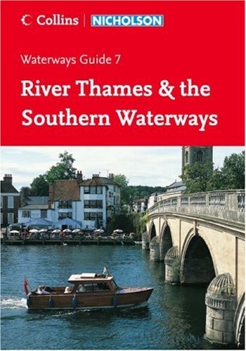 Cover for Nicholson Guide to the Waterways: River Thames & the Southern Waterways No. 7 (Waterways Guide)