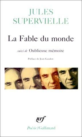Cover for La fable du monde ; suivi de, Oublieuse mémoire