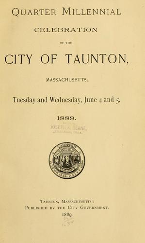 Cover for Quarter millinnial celebration of the city of Taunton, Massachusetts, Tuesday and Wednesdaym, June 4 and 5, 1889.