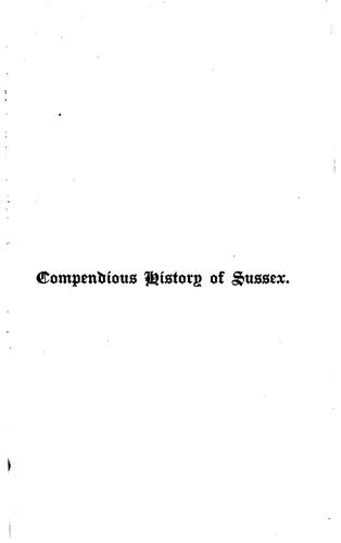 Cover for A Compendious History of Sussex: Topographical, Archæological & Anecdotical ...