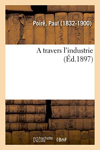 Cover for A travers l'industrie