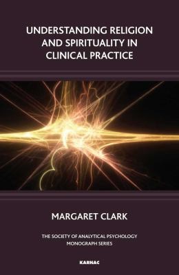 Cover for Understanding Religion And Spirituality In Clinical Practice