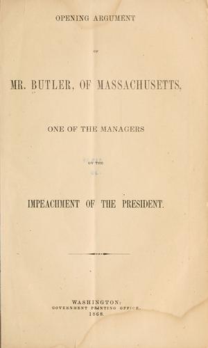Cover for Opening argument of Mr. Butler, of Massachusetts, one of the managers on the impeachment of the President.
