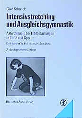 Cover for Intensivstretching und Ausgleichsgymnastik. Aktivtherapie bei Fehlbelastungen in Beruf und Sport.