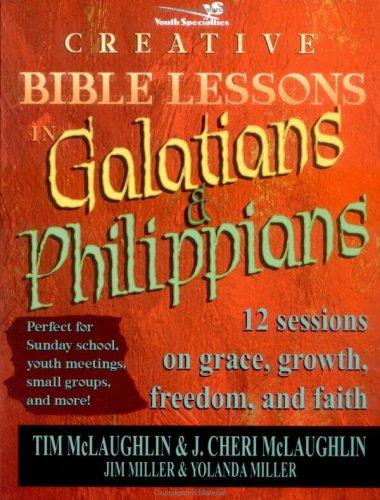 Cover for Creative Bible Lessons in Galatians and Philippians