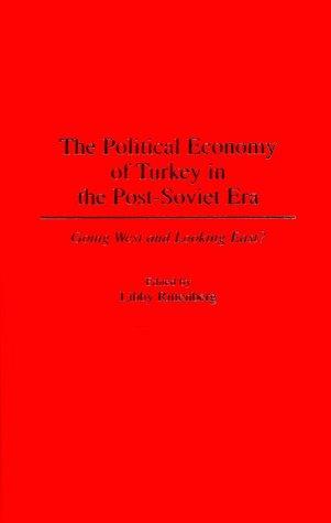 Cover for The political economy of Turkey in the post-Soviet era