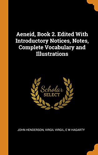 Cover for Aeneid, Book 2. Edited With Introductory Notices, Notes, Complete Vocabulary and Illustrations
