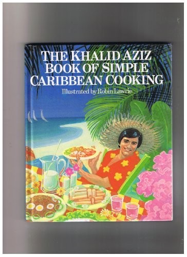 Cover for The Khalid Aziz book of simple Caribbean cooking