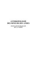 Cover for Anthropologie Des Mineurs Des Andes