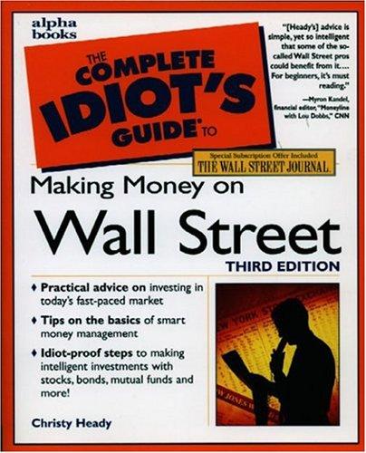 Cover for The Complete Idiot's Guide to Making Money on Wall Street, Third Edition (3rd Edition)
