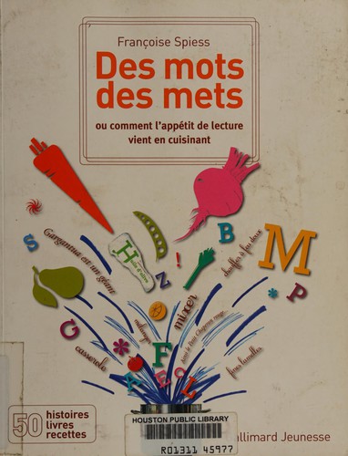 Cover for Des mots des mets ou comment l'appétit de lecture vient en cuisinant