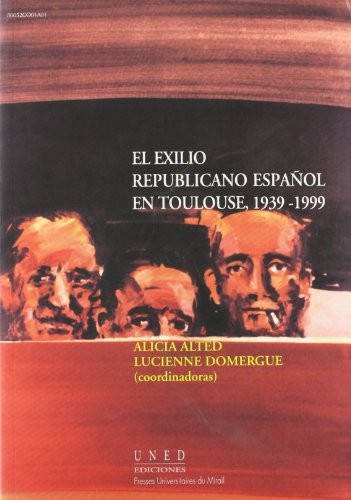 Cover for El exilio republicano espanol en Toulouse (1939-1999)