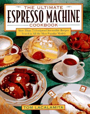 Cover for The ultimate espresso machine cookbook